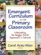 [Early Childhood Education 01] • Emergent Curriculum in the Primary Classroom · Interpreting the Reggio Emilia Approach in Schools